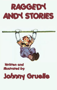 Title: Raggedy Andy Stories - Illustrated, Author: Johnny Gruelle