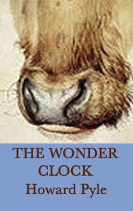 Title: The Wonder Clock, Author: Howard Pyle
