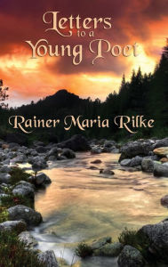 Title: Letters to a Young Poet, Author: Rainer Maria Rilke