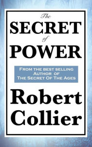 Title: The Secret of Power, Author: Robert Collier