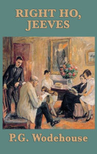 Title: Right Ho, Jeeves, Author: P. G. Wodehouse