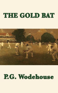 Title: The Gold Bat, Author: P. G. Wodehouse