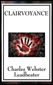 Title: Clairvoyance, Author: Charles Webster Leadbeater