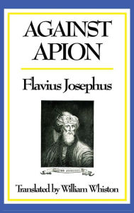 Title: AGAINST APION, Author: Flavius Josephus