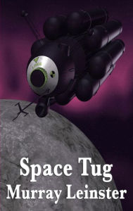 Title: Space Tug, Author: Murray Leinster