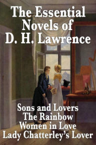 Title: The Essential Novels of D. H. Lawrence, Author: D. H. Lawrence
