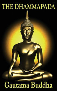 Title: The Dhammapada, Author: Gautama Buddha