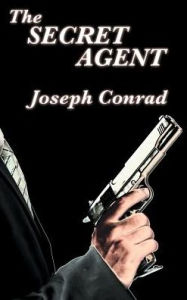 Title: The Secret Agent, Author: Joseph Conrad