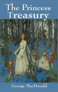 Title: The Princess Treasury, Author: George MacDonald