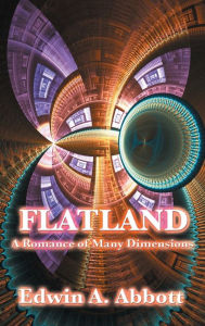 Title: Flatland: A Romance of Many Dimensions, Author: Edwin Abbott Abbott