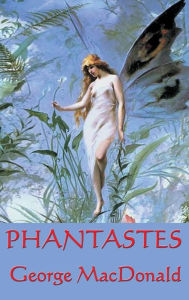 Title: Phantastes, Author: George MacDonald