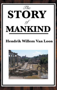 Title: The Story of Mankind, Author: Hendrik Willem van Loon