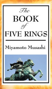 Title: The Book of Five Rings, Author: Miyamoto Musashi