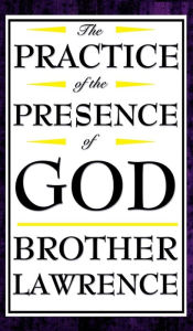 Title: The Practice of the Presence of God, Author: Brother Lawrence