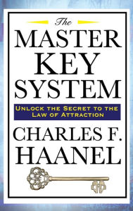 Title: The Master Key System, Author: Charles F. Haanel