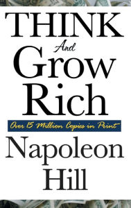 Title: Think and Grow Rich, Author: Napoleon Hill