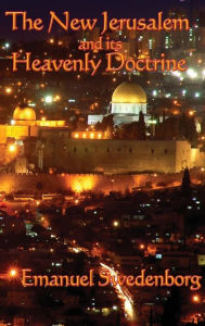 Title: The New Jerusalem and its Heavenly Doctrine, Author: Emanuel Swedenborg