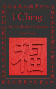 Title: I Ching: Or, the Book of Changes, Author: James Legge