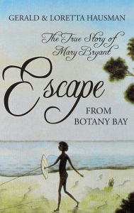Title: Escape from Botany Bay, Author: Gerald Hausman