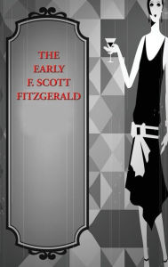 Title: Early F. Scott Fitzgerald, Author: F. Scott Fitzgerald