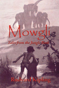 Title: Mowgli: Tales from the Jungle Book, Author: Rudyard Kipling