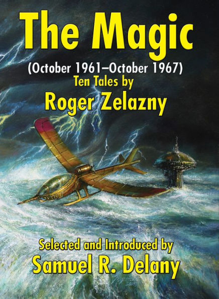 The Magic (October 1961-October 1967): Ten Tales by Roger Zelazny