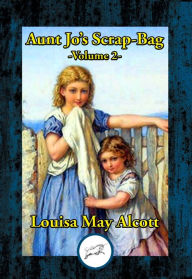 Title: Shawl-Straps: A Second Series of Aunt Jo's Scrap-Bag, Author: Louisa May Alcott