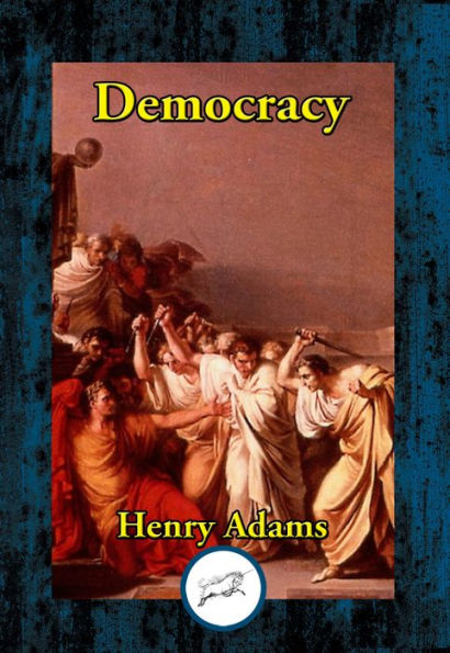 Democracy: An American Novel