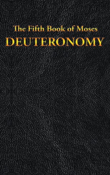 Deuteronomy: The Fifth Book of Moses