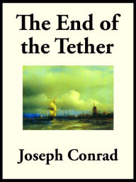 Title: The End of the Tether, Author: Joseph Conrad