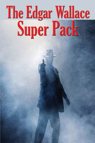 Title: The Edgar Wallace Super Pack, Author: Edgar Wallace