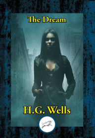 Title: The Dream, Author: H. G. Wells