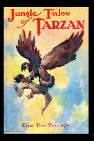 Title: Jungle Tales of Tarzan, Author: Edgar Rice Burroughs