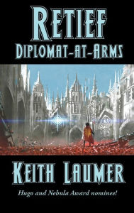 Title: Retief: Diplomat-at-Arms, Author: Keith Laumer