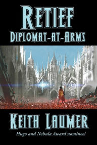 Title: Retief: Diplomat-at-Arms, Author: Keith Laumer