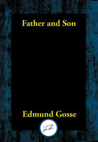 Title: Father and Son, Author: Edmund Gosse