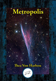 Title: Metropolis, Author: Thea von Harbou