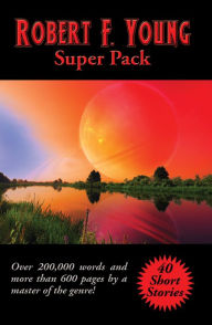 Title: Robert F. Young Super Pack, Author: Robert F. Young
