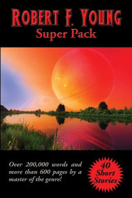 Title: Robert F. Young Super Pack, Author: Robert F Young