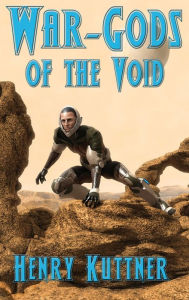 Title: War-Gods of the Void, Author: Henry Kuttner