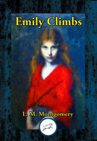 Title: Emily Climbs, Author: L. M. Montgomery