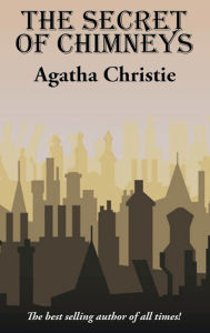 Title: The Secret of Chimneys, Author: Agatha Christie