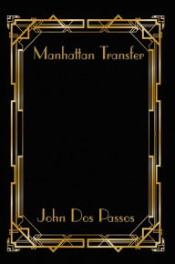 Title: Manhattan Transfer, Author: John Dos Passos