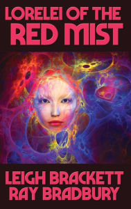 Title: Lorelei of the Red Mist, Author: Leigh Brackett