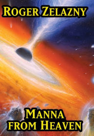 Title: Manna from Heaven, Author: Roger Zelazny