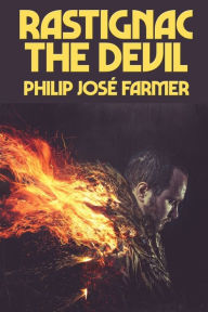 Title: Rastignac the Devil, Author: Philip José Farmer