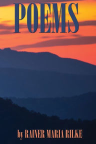Title: POEMS by RAINER MARIA RILKE, Author: RAINER MARIA RILKE
