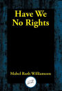 Have We No Rights