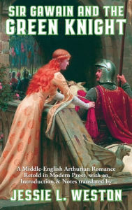 Title: Sir Gawain and the Green Knight, Author: Jessie L. Weston