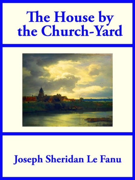 The House by the Church-Yard